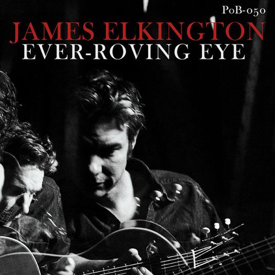 Ever-Roving Eye - CD Audio di James Elkington