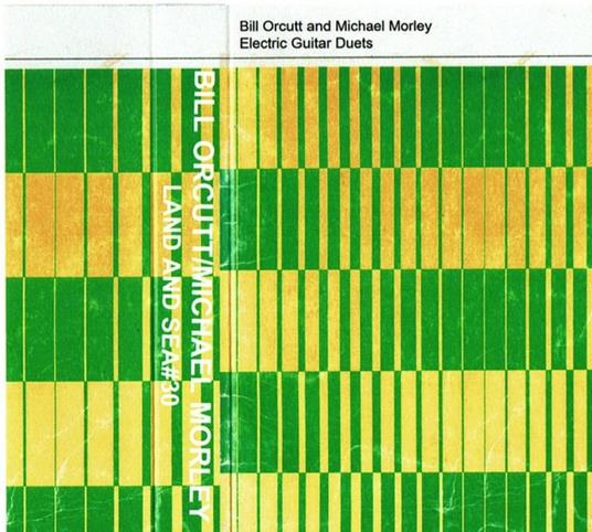 Electric Guitar Duets - Vinile LP di Bill Orcutt,Michael Morley