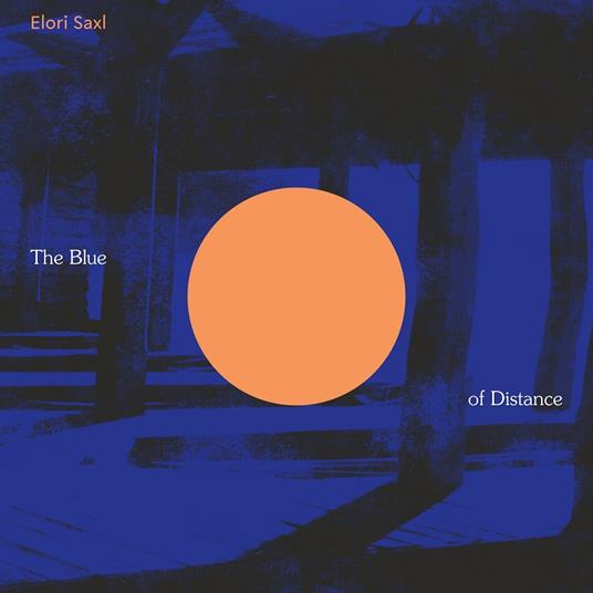 The Blue of Distance - CD Audio di Elori Saxl