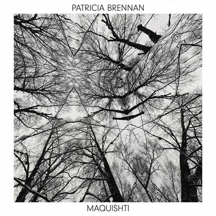 Maquishti - CD Audio di Patricia Brennan