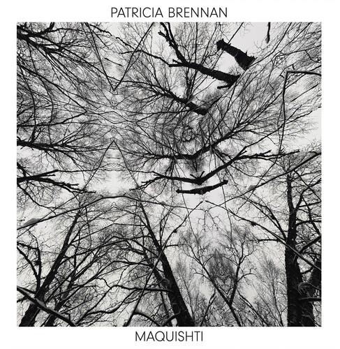 Maquishti - Vinile LP di Patricia Brennan