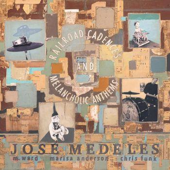 Railroad Cadences & Melancholic Anthems - CD Audio di Jose Medeles