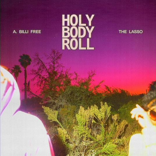 Holy Body Roll - CD Audio di Lasso