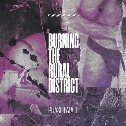 Burning The Rural District - Vinile LP di Phase Fatale