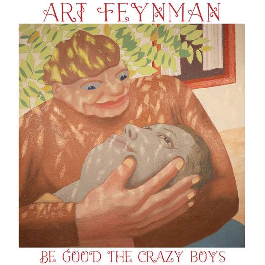 Be Good The Crazy Boys (Leaf Green Vinyl) - Vinile LP di Art Feynman