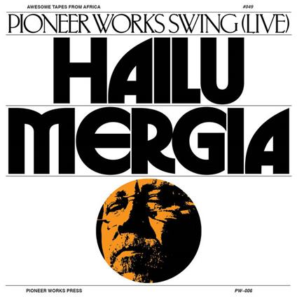 Pioneer Works Swing (Live) - CD Audio di Hailu Mergia