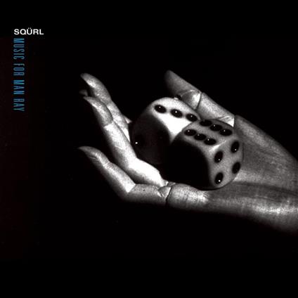 Music For Man Ray - CD Audio di Squrl