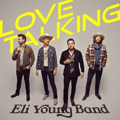 Love Talking - CD Audio di Eli Young (Band)