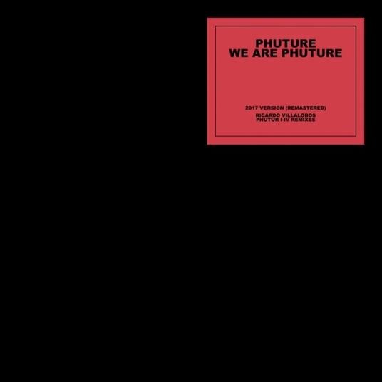 We Are Phuture (Remixed) - Vinile LP di Phuture