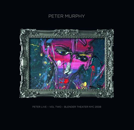 Peter Live Vol.2 - Blender Theater NYC - CD Audio di Peter Murphy