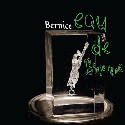 Eau de Bonjourno - Vinile LP di Bernice