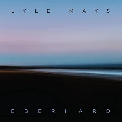 Eberhard - Vinile LP di Lyle Mays