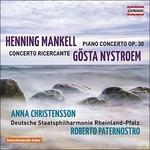 Concerto per pianoforte op.30 / Concerto ricercante - CD Audio di Gösta Nystroem,Henning Mankell