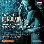 Don Juan op.34 - Variazioni sinfoniche op.15 - CD Audio di Walter Braunfels