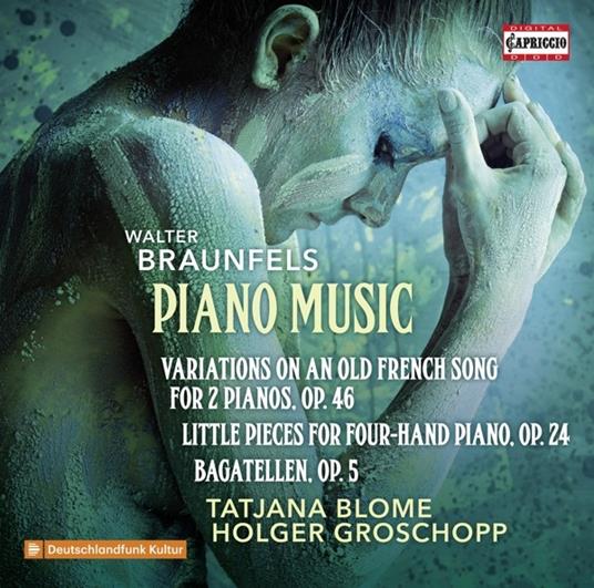 Piano Music - CD Audio di Walter Braunfels