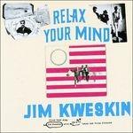 Relax Your Mind - CD Audio di Jim Kweskin