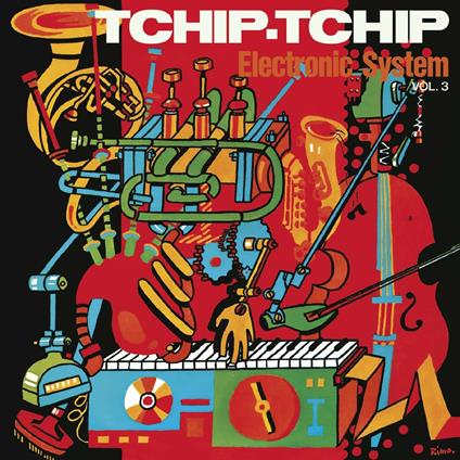 Tchip-Tchip vol.3 - CD Audio di Electronic System