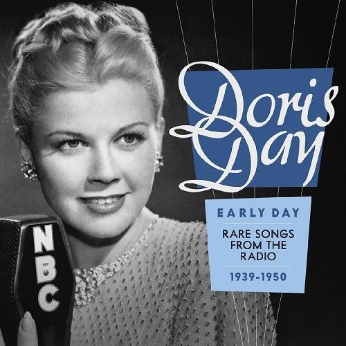 Early Day. Rare Songs from Radio 1939-1950 - CD Audio di Doris Day