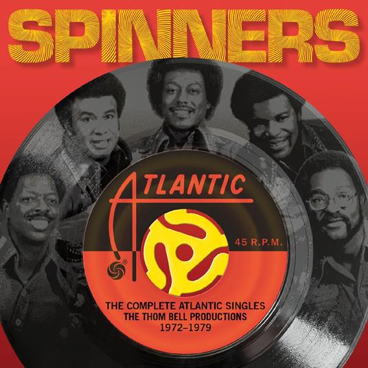 Complete Atlantic Singles. The Thom Bell Productions 1972-1979 - CD Audio di Spinners