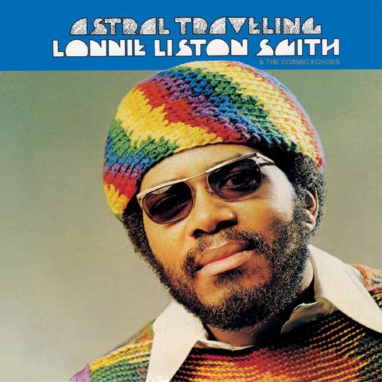 Astral Traveling - Vinile LP di Lonnie Liston Smith,Cosmic Echoes