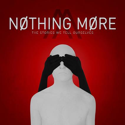 Stories We Tell Ourselves - CD Audio di Nothing More