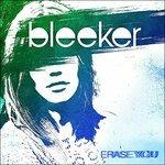 Erase You - CD Audio di Bleeker