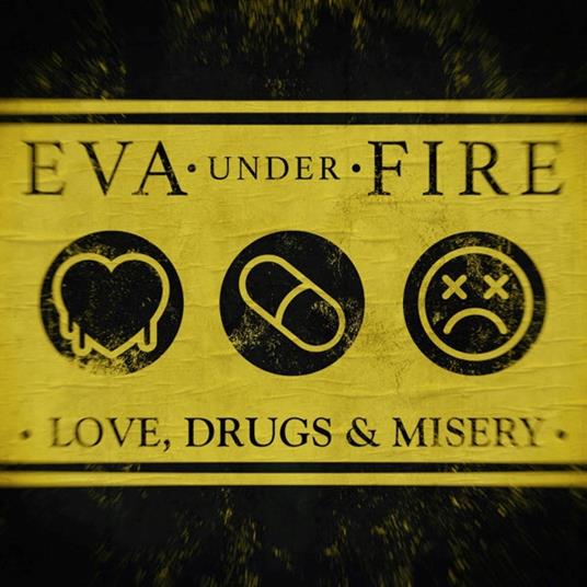 Love, Drugs & Misery (Yellow Vinyl Edition) - Vinile LP di Eva Under Fire