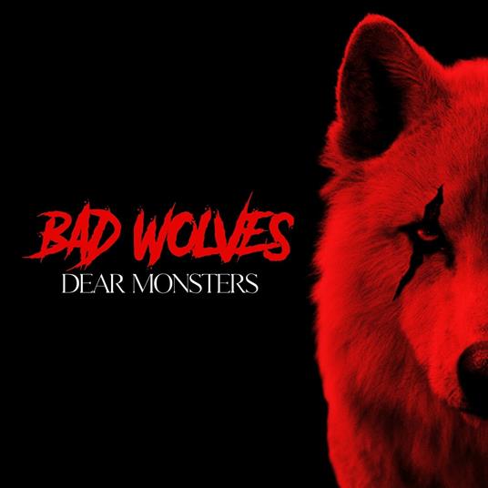 Dear Monsters - CD Audio di Bad Wolves