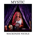 Mackenzie Nicole - Mystic