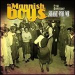 Shake for Me - CD Audio di Mannish Boys