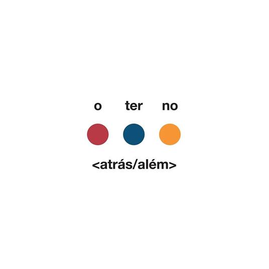 Atras-Alem (Clear Set Transparent Vinyl) - Vinile LP di O Terno