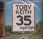 35 Mph Town - CD Audio di Toby Keith