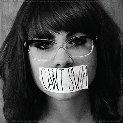 Death Deserves a Name - Vinile LP di Can't Swim