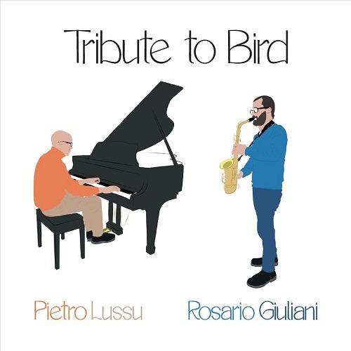 Tribute To Bird - CD Audio di Rosario Giuliani,Pietro Lussu