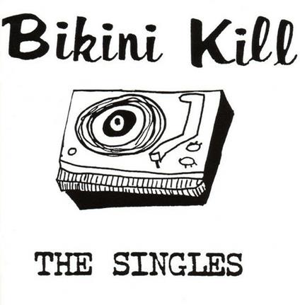 Singles - CD Audio di Bikini Kill