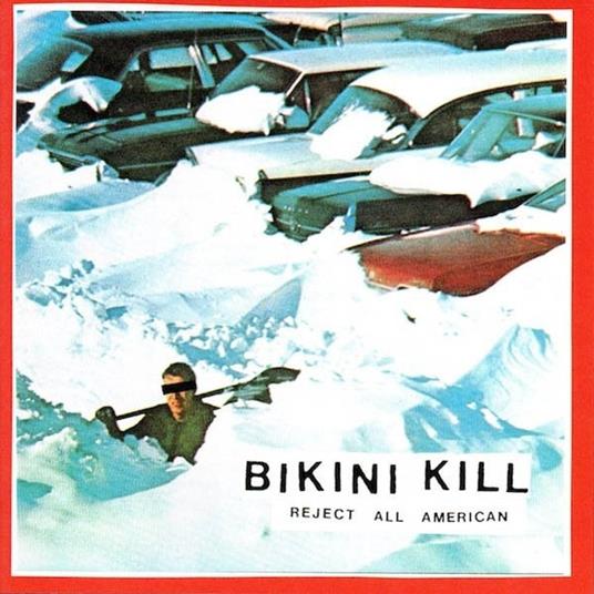 Reject All American - Vinile LP di Bikini Kill