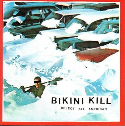 Reject All American - CD Audio di Bikini Kill