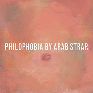 Vinile Philophobia Arab Strap