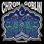 Backwater - CD Audio di Chron Goblin