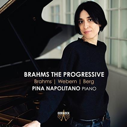 Brahms the Progressive - CD Audio di Johannes Brahms,Pina Napolitano