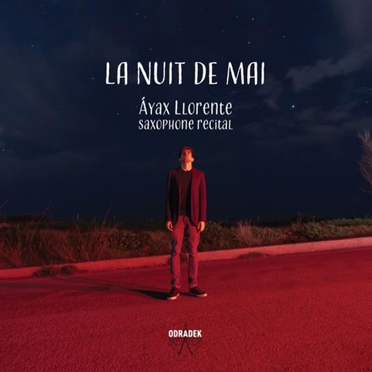 Clarke-Debussy-Faure . La Nuit De Mai-Saxophone Recital - CD Audio di Ayax-Orlando Bass Llorente