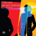 Earl Wild. [Re]Visions