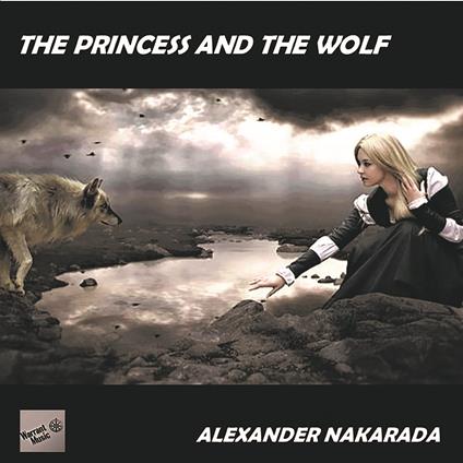 Princess & The Wolf (Colonna Sonora) - CD Audio di Alexander Nakarada