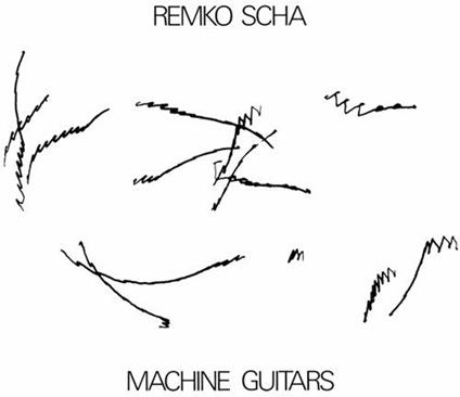 Machine Guitars - Vinile LP di Remko Scha