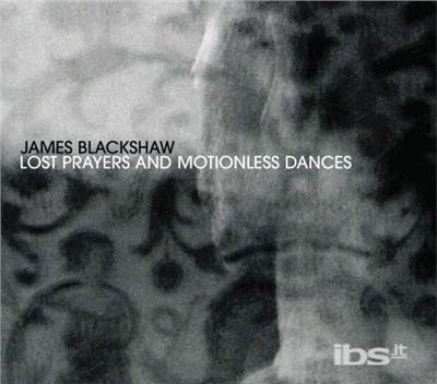 Lost Prayers & - CD Audio di James Blackshaw