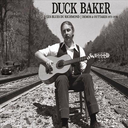 Les blues du richmond. Demos and Outtake - CD Audio di Duck Baker