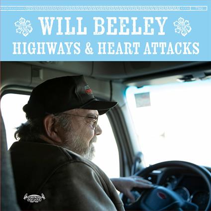 Highways & Heart Attacks - CD Audio di Will Beeley