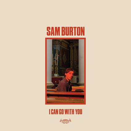 I Can Go with You - CD Audio di Sam Burton