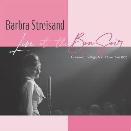 Live At The Bon Soir - Greenwich Village, Ny - November 1962 - Vinile LP di Barbra Streisand