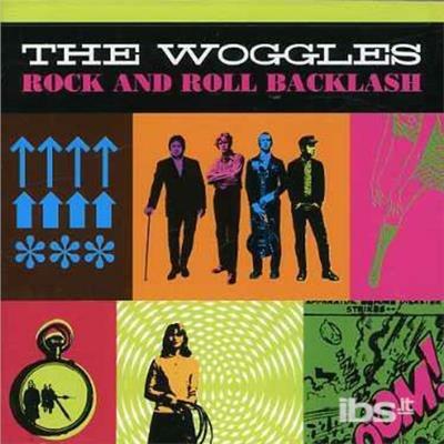 Rock & Roll Backlash - CD Audio di Woggles